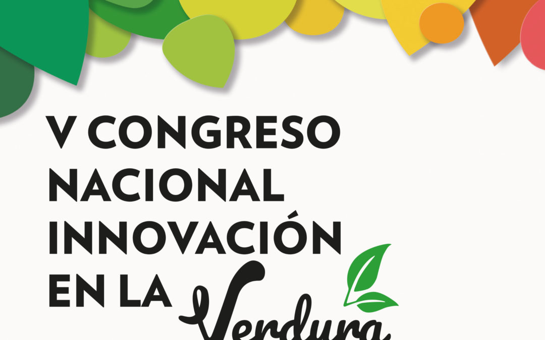 Congreso Nacional de Innovación en la Verdura